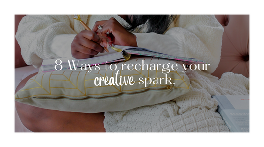 8 Ways to Recharge Your Creative Spark