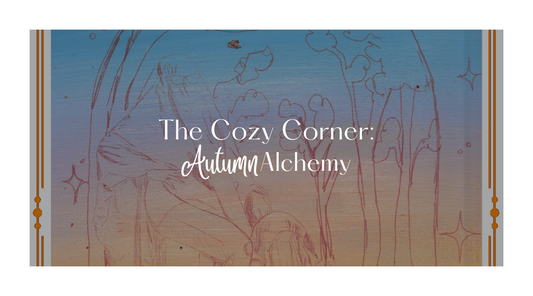 The Making of The Cozy Corner: Autumn Alchemy