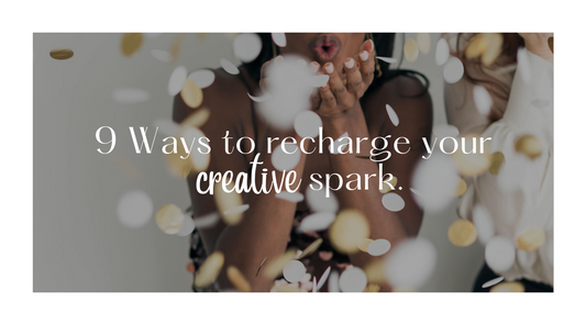 9 Ways to Recharge Your Creative Spark