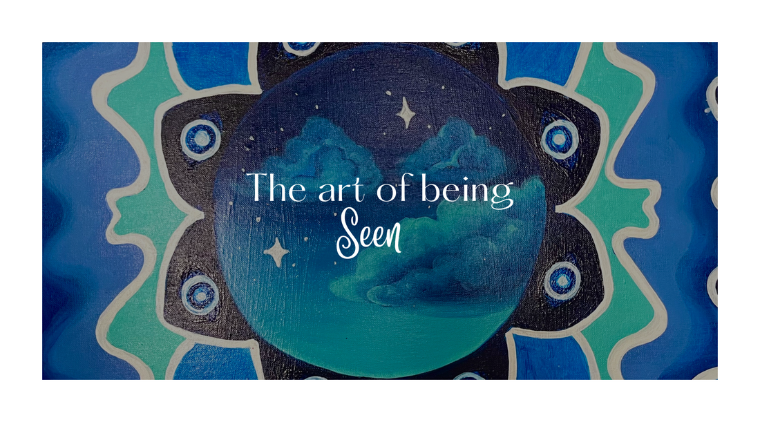 The art of being seen